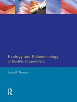 Ecology And Palaeoecology Of Benthic Foraminifera