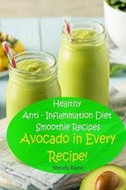 Healthy Anti - Inflammation Diet Smoothie Recipes