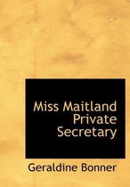 Miss Maitland Private Secretary