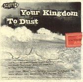 Your Kingdom to Dust/You Set the Scene
