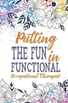 Putting the Fun in Functional, Occupational Therapist
