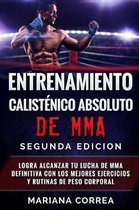 ENTRENAMIENTO CALISTENICO ABSOLUTO De MMA SEGUNDA EDICION