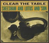 Sheesham & Lotus & Son - Clear The Table (CD)