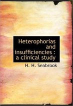 Heterophorias and Insufficiencies