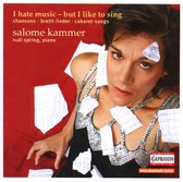 Salome Kammer, Rudi Spring - I Hate Music, But I Like To Sing (CD)