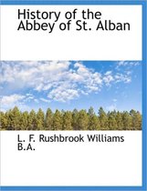 History of the Abbey of St. Alban