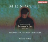 Menotti: Martin's Lie, Five Songs, etc / Hickox