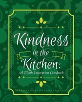 Kindness in the Kitchen: A Blank Vegetarian Cookbook