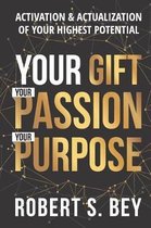 Your Gift Your Passion Your Purpose