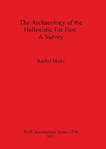 The Archaeology of the Hellenistic Far East
