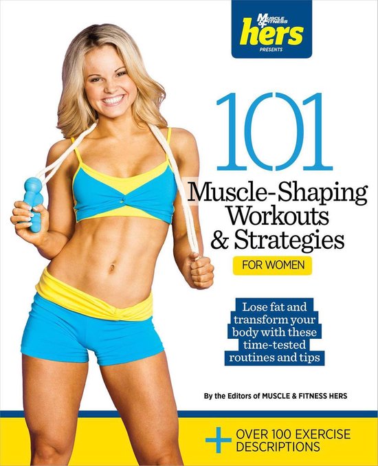 101 Muscle-Shaping Workouts & Strategies for Women - cover