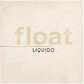 Liquido - Float