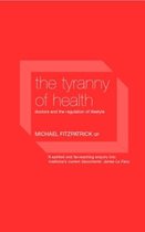 The Tyranny of Health