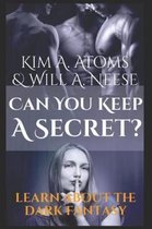 Can You Keep A Secret? Learn About The Dark Fantasy