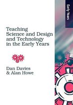 Teaching Science, Design and Technology in the Early Years