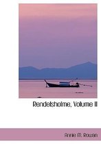Rendelsholme, Volume II