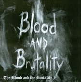 Blood and the Brutality