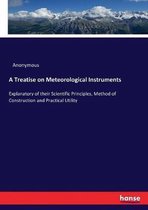 A Treatise on Meteorological Instruments