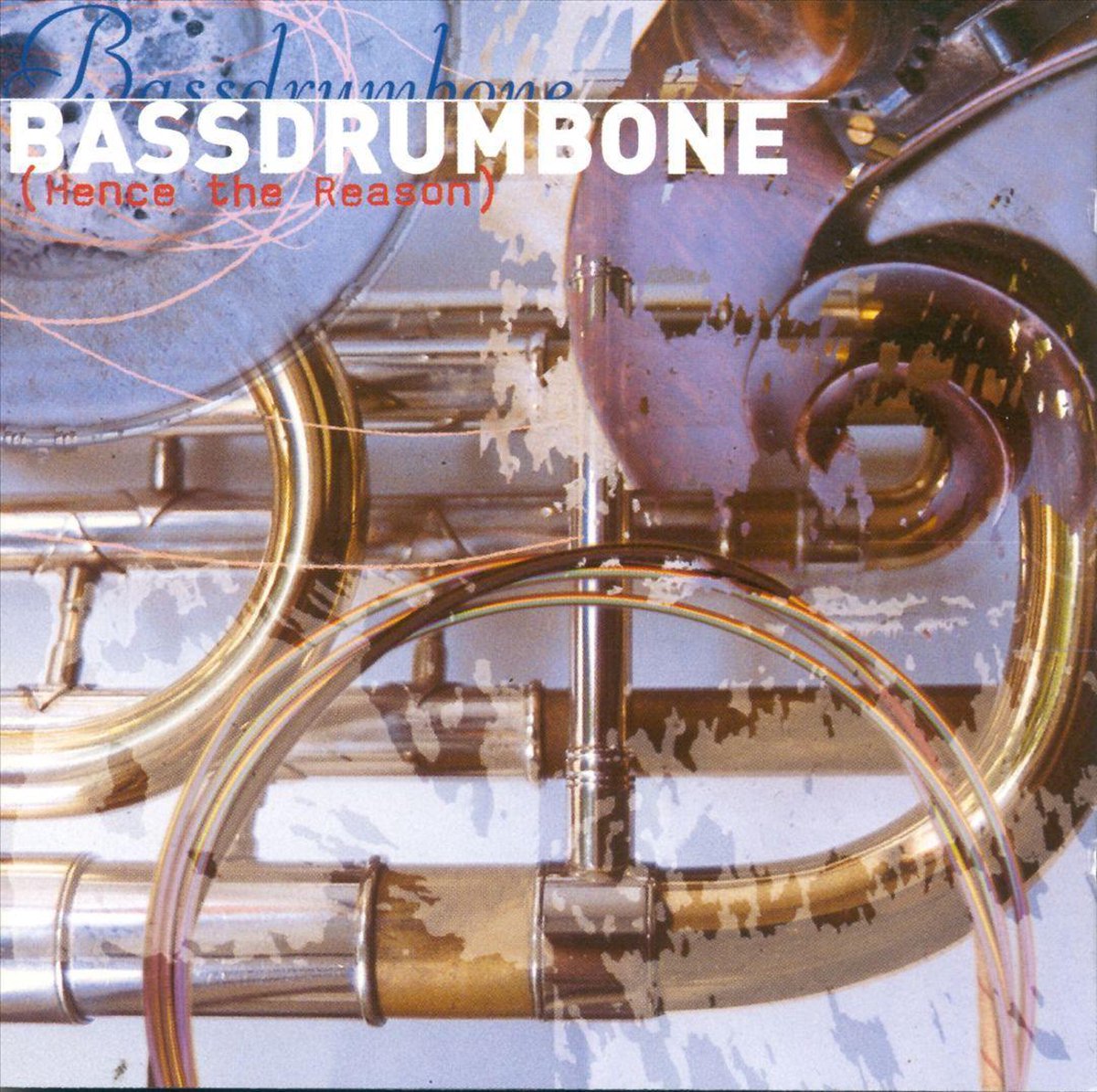 Bassdrumbone (Hence The