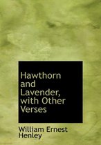 Hawthorn and Lavender, with Other Verses