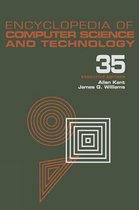 Encyclopedia of Computer Science and Technology: Volume 35 - Supplement 20