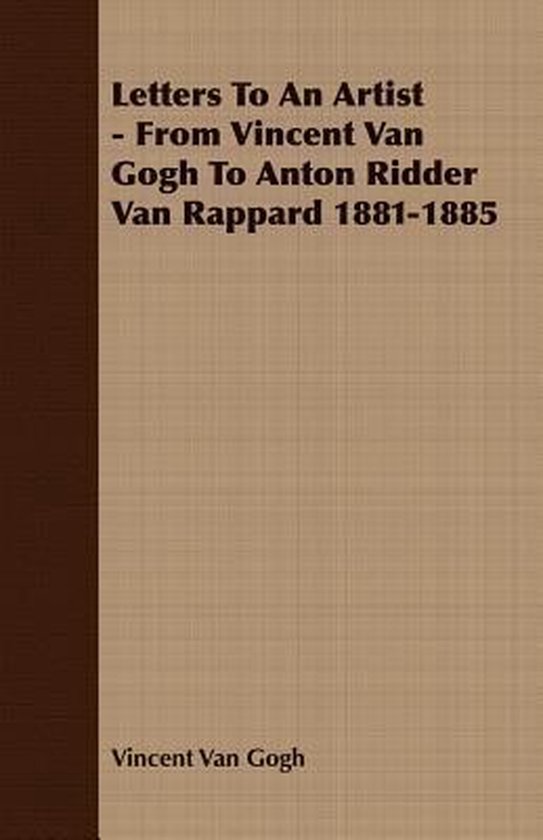 Louis Ridder Van Rappard Letters To An Artist - From Vincent Van Gogh To Anton Ridder Van ...