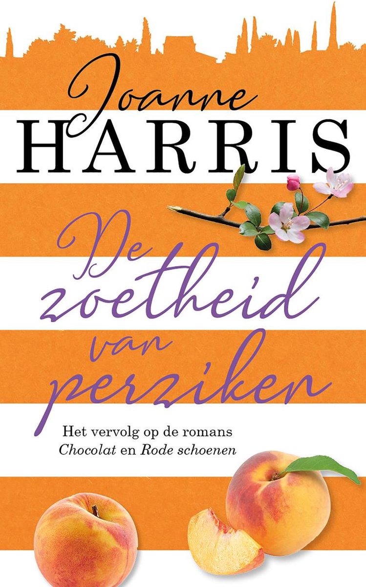 Chocolat 3 - De zoetheid van perziken, Joanne Harris | 9789026149481 |  Boeken | bol.com