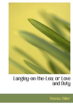 Langley-On-The-Lea; Or Love and Duty