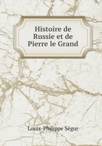 Histoire de Russie et de Pierre le Grand