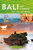 Zeit für das Beste - Bruckmann Reiseführer Bali und Lombok: Zeit für das Beste