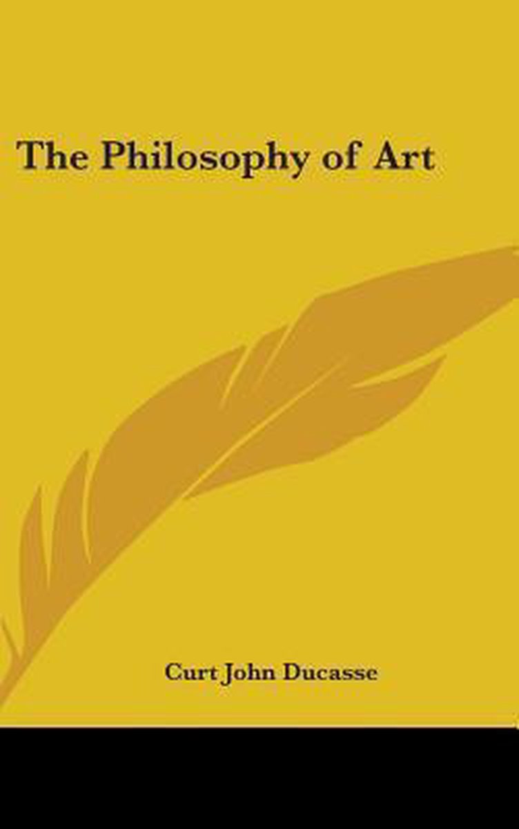 The Philosophy Of Art van Curt John Ducasse