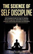 The Science of Self Discipline