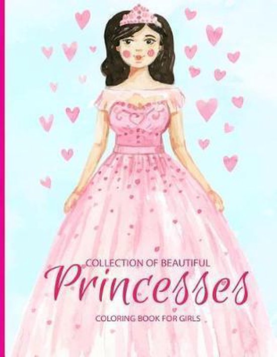Collection of Beautiful Princesses Coloring Book For Girls, Dazenmonk
