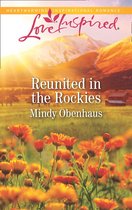 Rocky Mountain Heroes 4 - Reunited In The Rockies (Mills & Boon Love Inspired) (Rocky Mountain Heroes, Book 4)