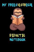 My Philoslothical Didactic Notebook