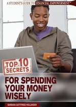 A Student's Guide to Financial Empowerment - Top 10 Secrets for Spending Your Money Wisely