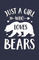 Just A Girl Who Loves Bears Notebook - Gift for Bear Lovers - Bear Journal