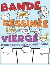 Bande Dessin e Vierge. Livre Pour Cr er Votre Comic