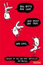 Jim Benton cartoons - Dog Butts and Love. And Stuff Like That. And Cats.