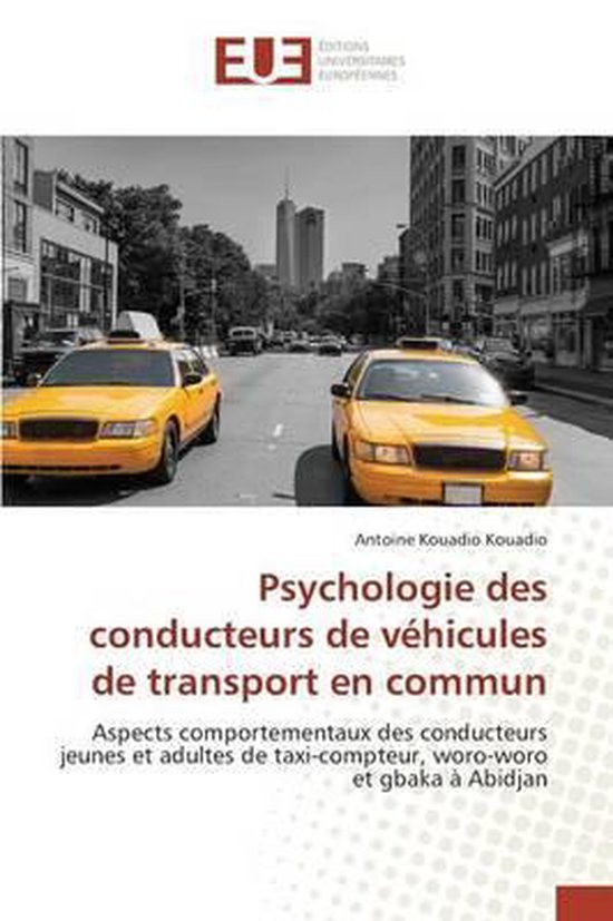 Omn.Univ.Europ.- Psychologie Des Conducteurs de Véhicules de Transport En Commun