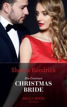 Conveniently Wed! 23 - His Contract Christmas Bride (Conveniently Wed!, Book 23) (Mills & Boon Modern)