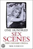 One Hundred Sex Scenes That Changed Cinema