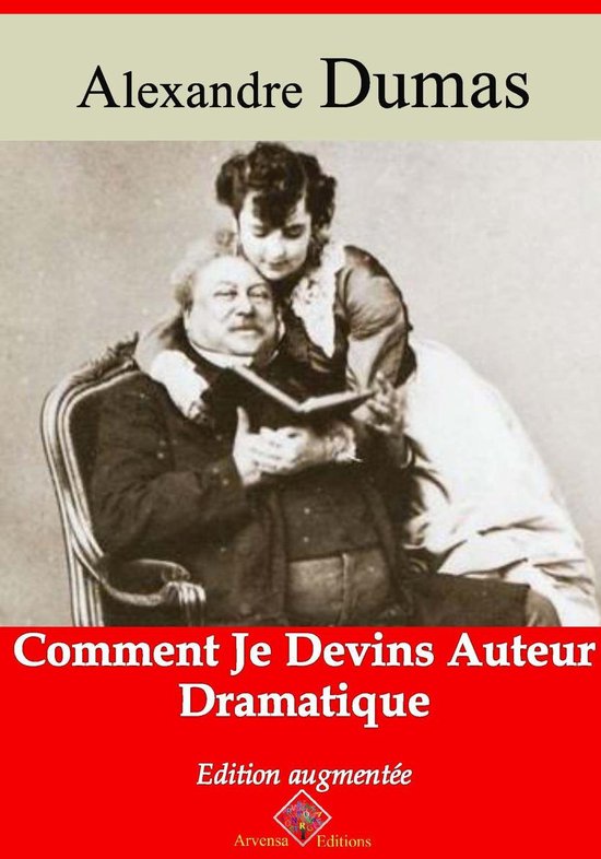 Comment je devins auteur dramatique – suivi d'annexes - cover
