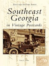 Postcard History Series - Southeast Georgia in Vintage Postcards