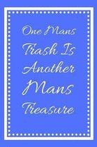 One Mans Trash Is Another Mans Treasure