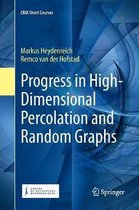 CRM Short Courses- Progress in High-Dimensional Percolation and Random Graphs