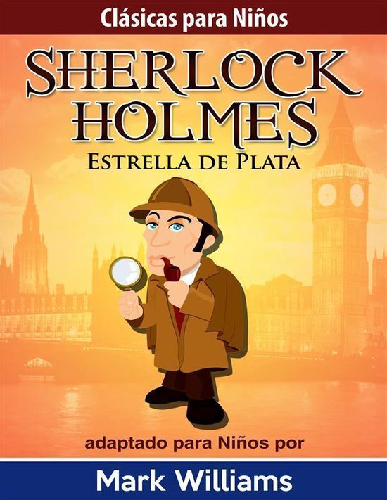 Sherlock Holmes: Sherlock Para Niños: Estrella de Plata - cover