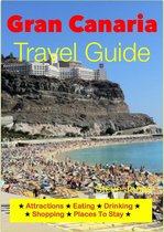 Gran Canaria, Canary Islands Travel Guide - Attractions, Eating, Drinking, Shopping & Places To Stay