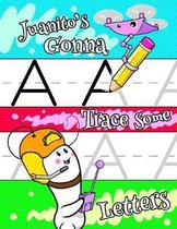 Juanito's Gonna Trace Some Letters