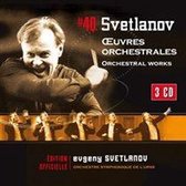 Evgeny Svetlanov: Oevres Orchestrales